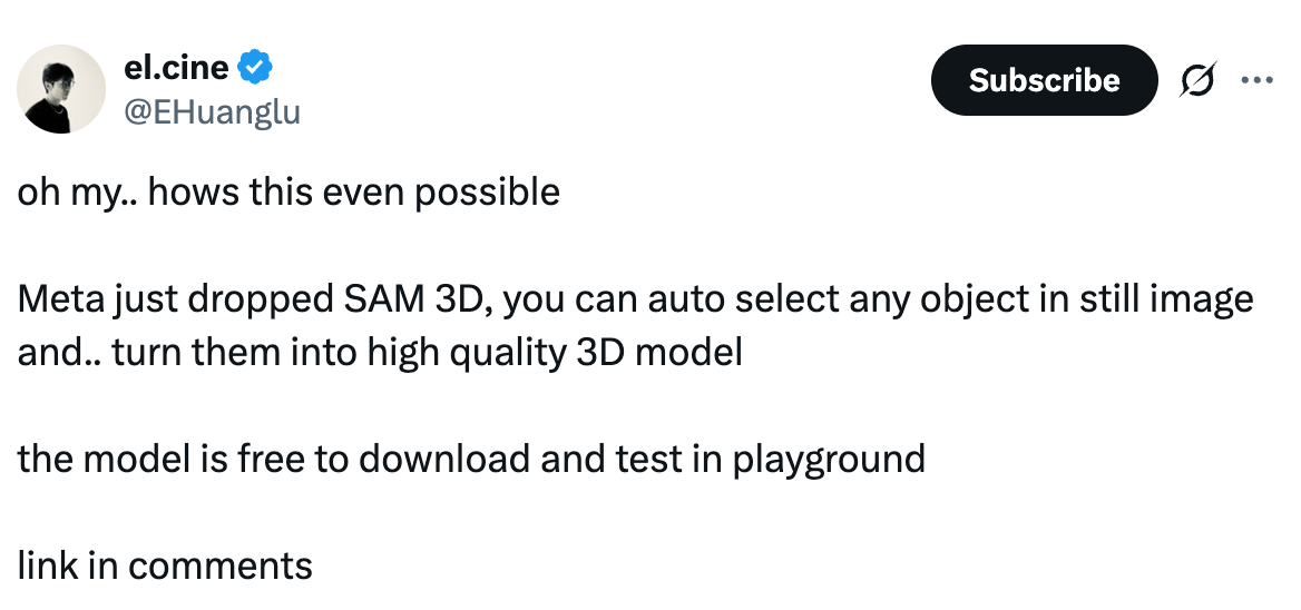 Post See new posts Conversation el.cine @EHuanglu oh my.. hows this even possible Meta just dropped SAM 3D, you can auto select any object in still image and.. turn them into high quality 3D model the model is free to download and test in playground link in comments